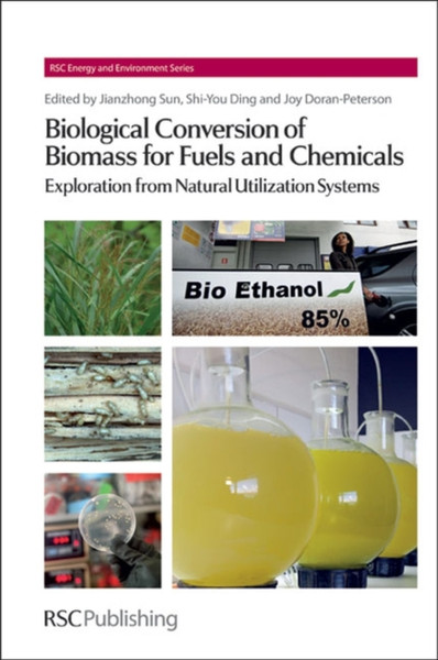 Biological Conversion Of Biomass For Fuels And Chemicals: Explorations From Natural Utilization Systems