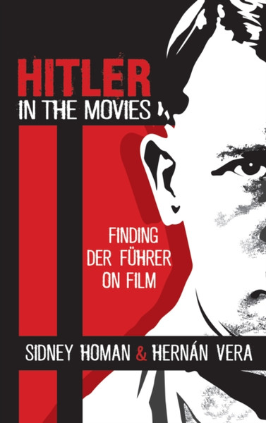 Hitler In The Movies: Finding Der Fuhrer On Film