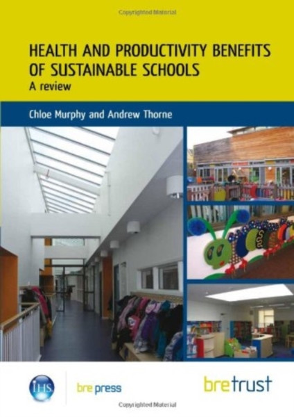 Health And Productivity Benefits Of Sustainable Schools: A Review