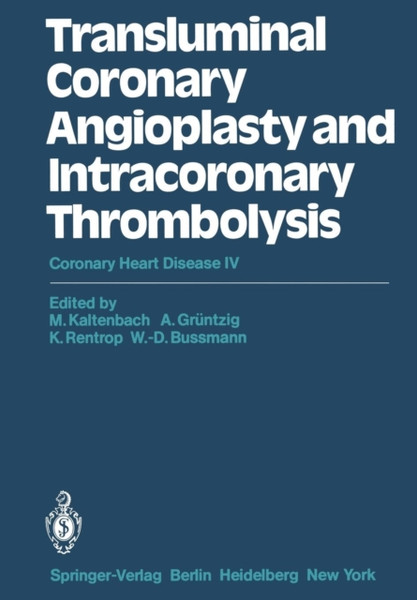 Transluminal Coronary Angioplasty And Intracoronary Thrombolysis: Coronary Heart Disease Iv