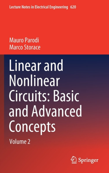 Linear And Nonlinear Circuits: Basic And Advanced Concepts: Volume 2