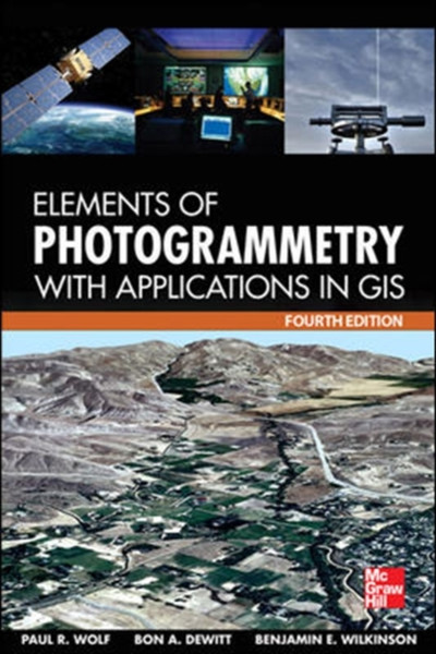 Elements Of Photogrammetry With Application In Gis, Fourth Edition