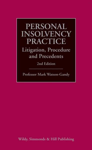 Personal Insolvency Practice: Litigation, Procedure And Precedents