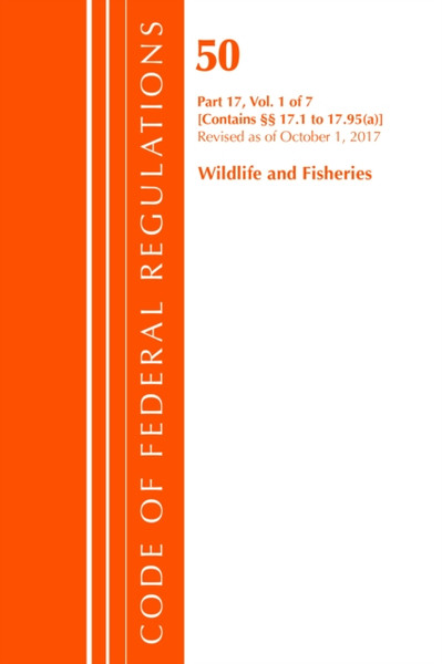 Code Of Federal Regulations, Title 50 Wildlife And Fisheries 17.1-17.95(A), Revised As Of October 1, 2017