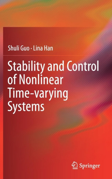 Stability And Control Of Nonlinear Time-Varying Systems