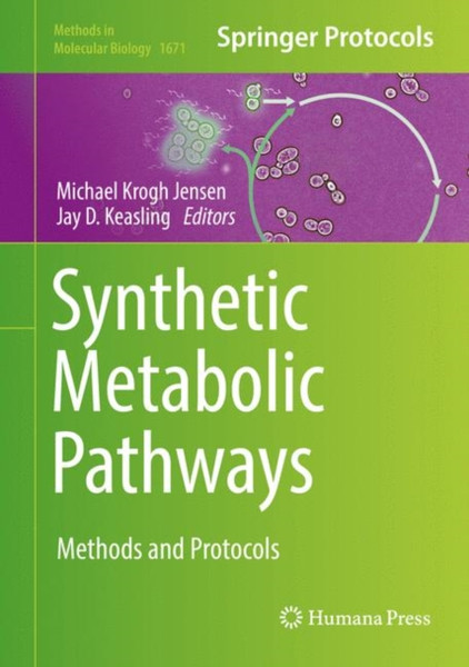Synthetic Metabolic Pathways: Methods And Protocols