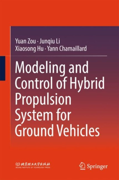 Modeling And Control Of Hybrid Propulsion System For Ground Vehicles