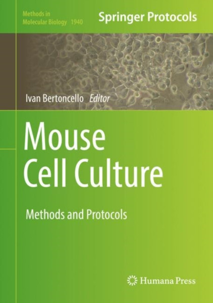 Mouse Cell Culture: Methods And Protocols