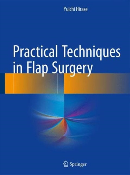 Practical Techniques In Flap Surgery