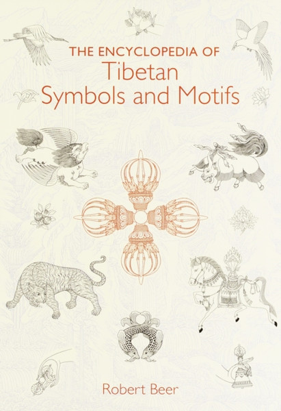 The Encyclopedia Of Tibetan Symbols And Motifs