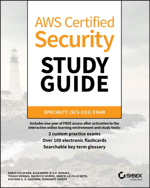 Aws Certified Security Study Guide: Specialty (Scs-C01) Exam