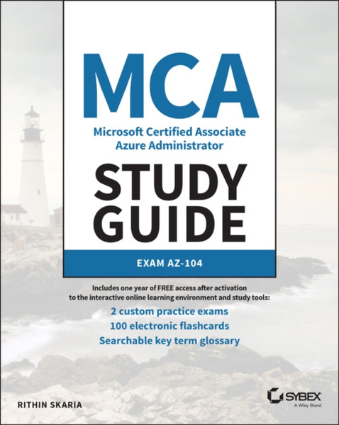 Mca Microsoft Certified Associate Azure Administrator Study Guide: Exam Az-104