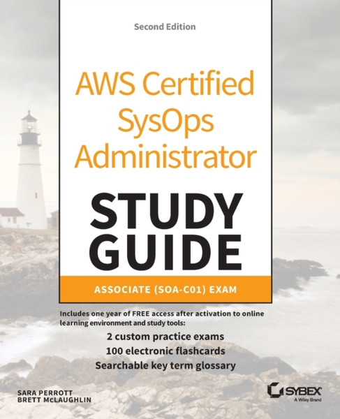 Aws Certified Sysops Administrator Study Guide: Associate (Soa-C01) Exam