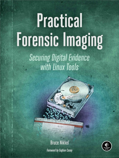 Practical Forensic Imaging