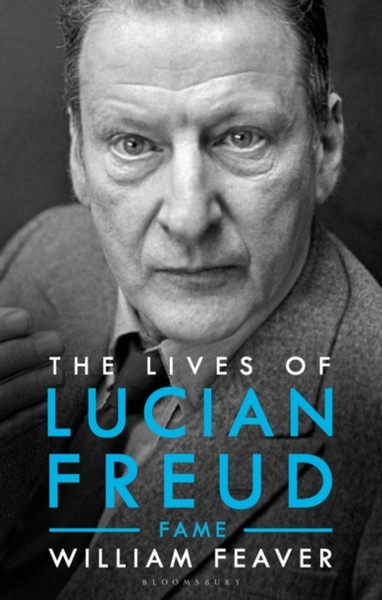 The Lives Of Lucian Freud: Fame 1968 - 2011