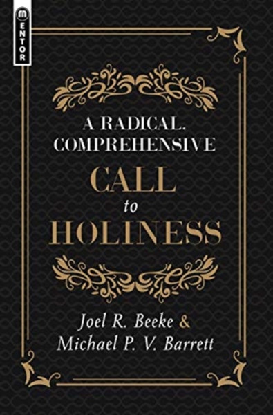 A Radical, Comprehensive Call To Holiness,