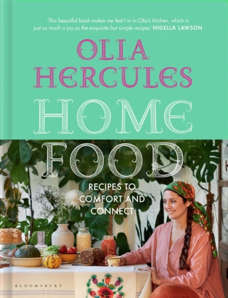 Home Food: Recipes To Comfort And Connect