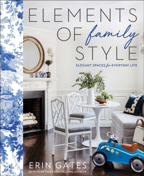 Elements Of Family Style: Elegant Spaces For Everyday Life