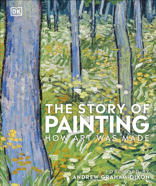 The Story Of Painting: How Art Was Made