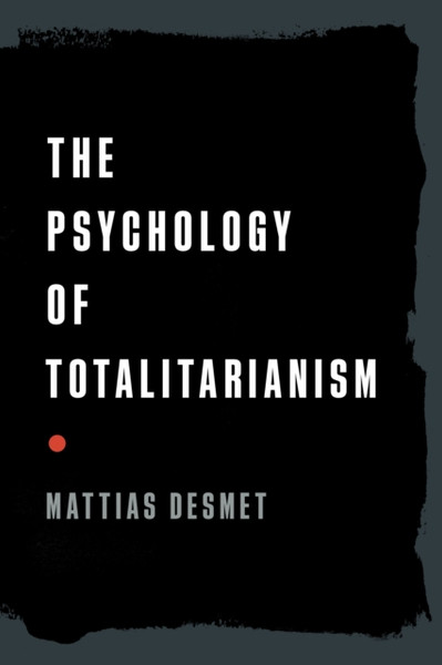 The Psychology Of Totalitarianism