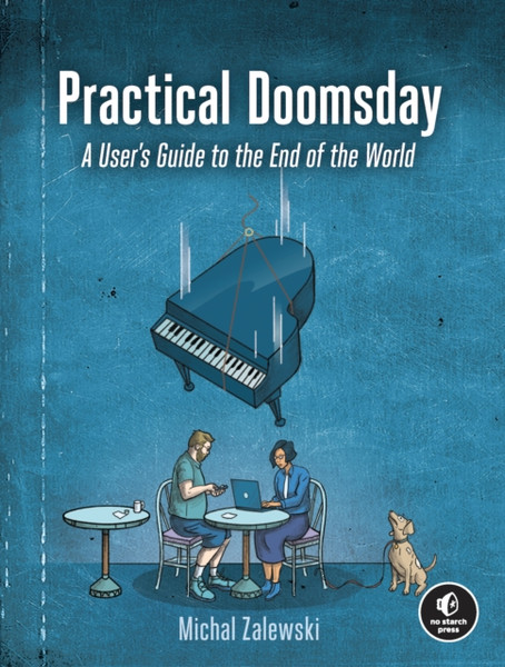 Practical Doomsday: A User'S Guide To The End Of The World