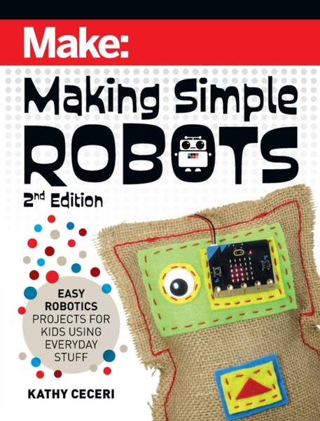 Making Simple Robots, 2E