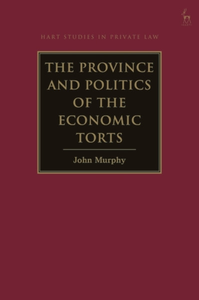 The Province And Politics Of The Economic Torts