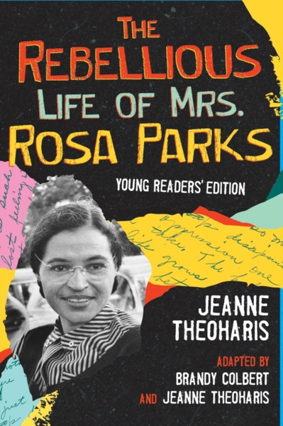 The Rebellious Life Of Mrs. Rosa Parks - 9780807067574