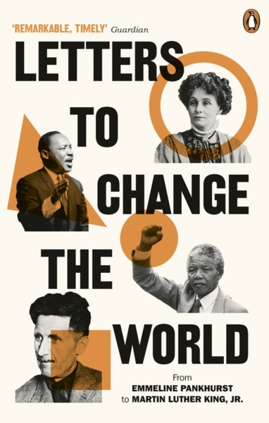 Letters To Change The World: From Emmeline Pankhurst To Martin Luther King, Jr.