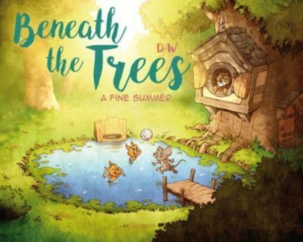 Beneath The Trees: A Fine Summer