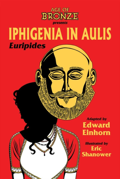 Iphigenia In Aulis, The Age Of Bronze Edition