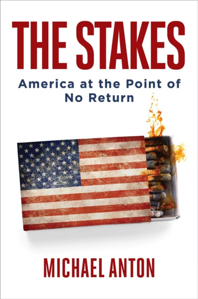The Stakes: America At The Point Of No Return