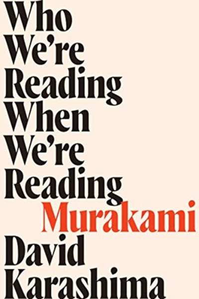 Who We'Re Reading When We'Re Reading Murakami