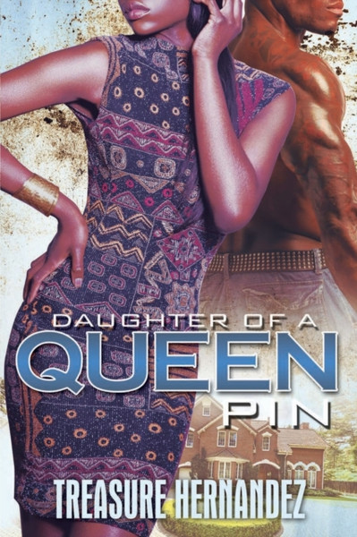 Daughter Of A Queen Pin