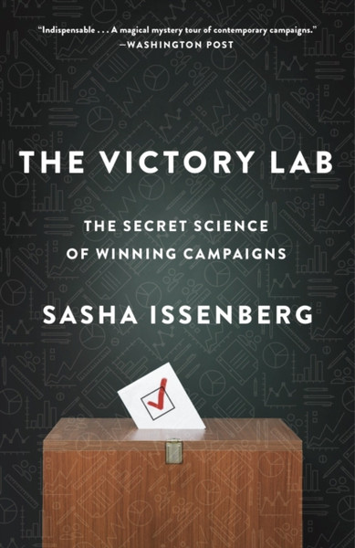 The Victory Lab: The Secret Science Of Winning Campaigns