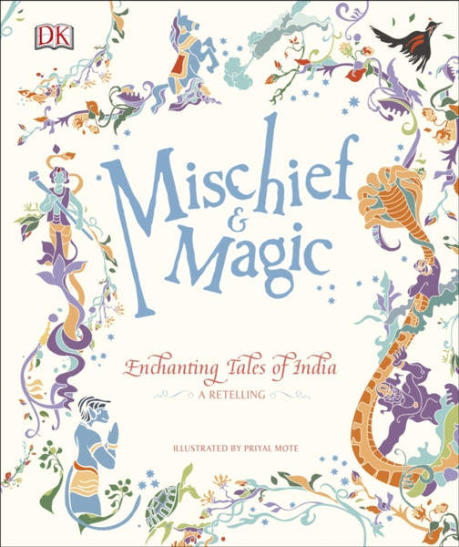 Mischief & Magic: Enchanting Tales Of India