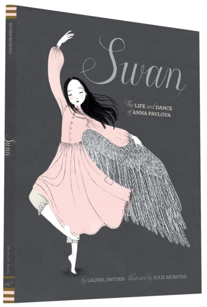 Swan: The Life And Dance Of Anna Pavlova - 9781452118901