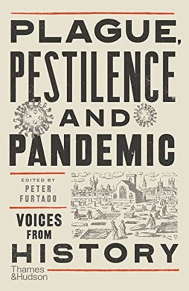 Plague, Pestilence And Pandemic: Vocies From History