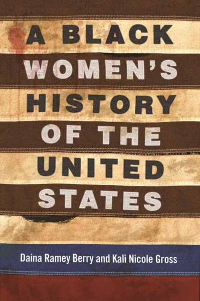 A Black Women'S History Of The United States - 9780807001998