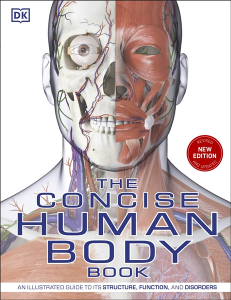 The Concise Human Body Book: An Illustrated Guide To Its Structure, Function And Disorders