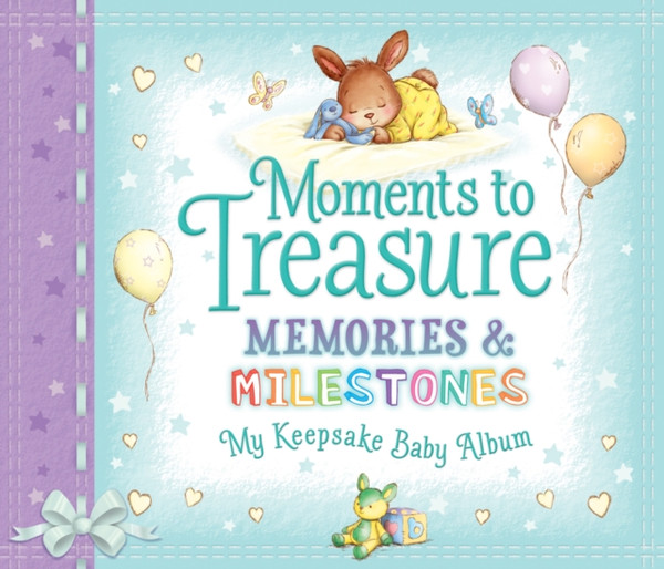 Moments To Treasure Memories And Milestones: My Keepsake Baby Album