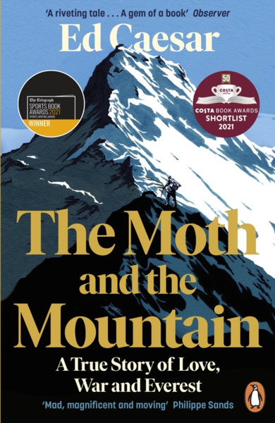 The Moth And The Mountain: Shortlisted For The Costa Biography Award 2021