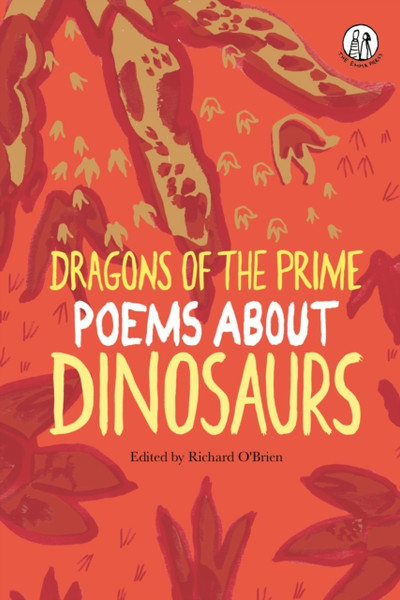 Dragons Of The Prime: Poems About Dinosaurs