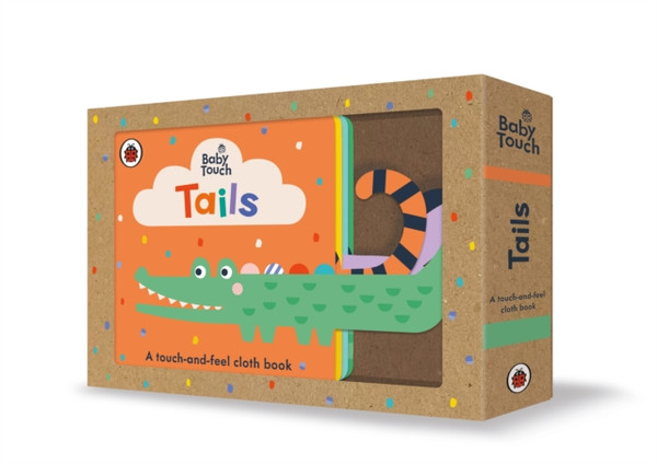 Baby Touch: Tails: A Touch-And-Feel Cloth Book