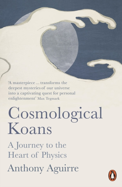 Cosmological Koans: A Journey To The Heart Of Physics