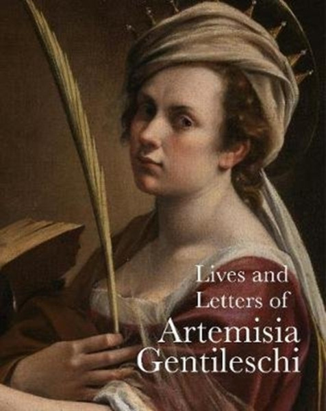 Lives Of Artemisia Gentileschi