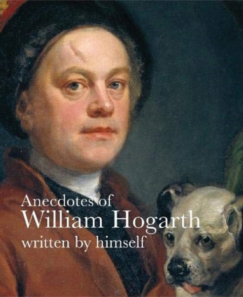 Anecdotes Of William Hogarth