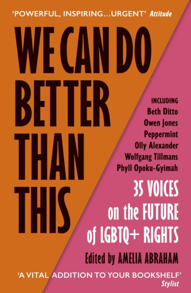 We Can Do Better Than This: 35 Voices On The Future Of Lgbtq+ Rights - 9781529113310