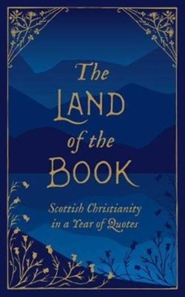 The Land Of The Book: Scottish Christianity In A Year Of Quotes