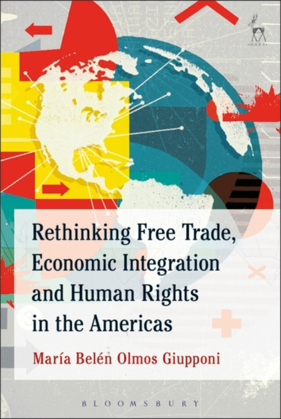 Rethinking Free Trade, Economic Integration And Human Rights In The Americas